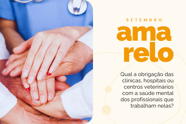 Setembro Amarelo e a Saúde Mental de Profissionais Veterinários: Qual o Papel das Clínicas e Hospitais?