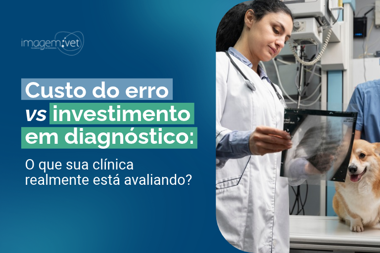 Custo do erro vs investimento em diagnóstico:  O que sua clínica realmente está avaliando?